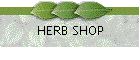 HERB SHOP